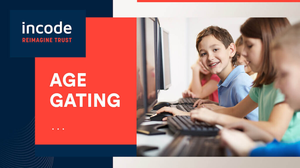 Age Verification Vs. Age Gating : How to Protect Minors Online